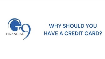 Why Should You Have a Credit Card?